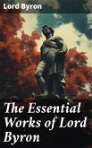 The Essential Works of Lord Byron (eBook, ePUB)