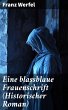 Eine blassblaue Frauenschrift... - Bild 1