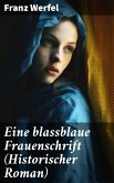 Eine blassblaue Frauenschrift (Historischer Roman) (eBook, ePUB)