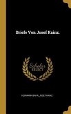 Briefe Von Josef Kainz.