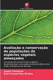 Avaliação e conservação de populações de espécies vegetais ameaçadas