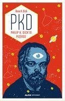 PKD - Philip K. Dickin Pesinde - R. Dick, Anne