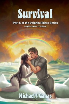 Survival - Part Five of The Dolphin Riders Series - Ganas, Michael J