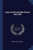 Logic And Knowledge Essays 1901 1950