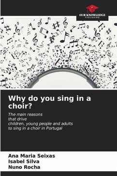 Why do you sing in a choir? - Seixas, Ana Maria;Silva, Isabel;Rocha, Nuno