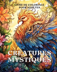 Livre de coloriage des créatures mystiques pour adultes - Huntelar, James