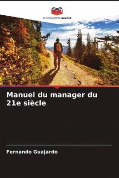 Manuel du manager du 21e siècle - Guajardo, Fernando