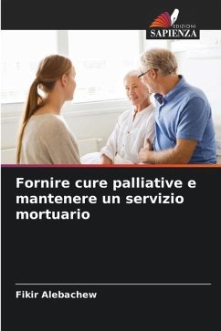 Fornire cure palliative e mantenere un servizio mortuario - Alebachew, Fikir