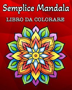 Semplice Mandala Libro da Colorare - Bb, Hannah Schöning