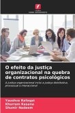 O efeito da justiça organizacional na quebra de contratos psicológicos