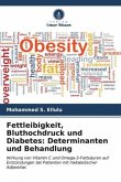 Fettleibigkeit, Bluthochdruck und Diabetes: Determinanten und Behandlung