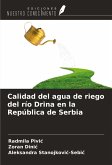 Calidad del agua de riego del río Drina en la República de Serbia Calidad del agua de riego del río Drina en la República de Serbia
