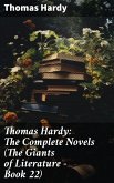 Thomas Hardy: The Complete Novels (The Giants of Literature - Book 22) (eBook, ePUB)