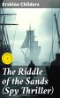 The Riddle of the Sands (Spy Thriller)... - Bild 1