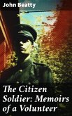 The Citizen Soldier: Memoirs of a Volunteer (eBook, ePUB)