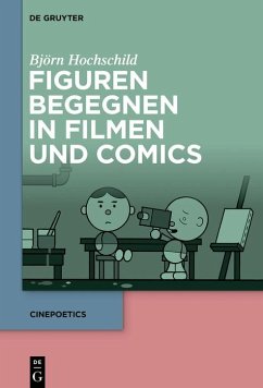 Figuren begegnen in Filmen und Comics (eBook, ePUB) - Hochschild, Björn