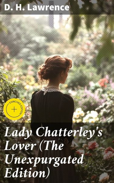 Lady Chatterley's Lover (The Unexpurgated Edition) (eBook, ePUB)