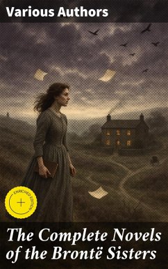 Cover The Complete Novels of the Brontë Sisters (eBook, ePUB)