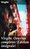 Virgile: Oeuvres complètes (Édition intégrale) (eBook, ePUB)
