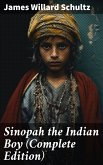 Sinopah the Indian Boy (Complete Edition) (eBook, ePUB)