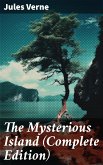 The Mysterious Island (Complete Edition) (eBook, ePUB)