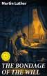 THE BONDAGE OF THE WILL (eBook, ePUB) - Bild 1