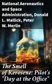 The Smell of Kerosene: Pilot's &quote;Day at the Office&quote; (eBook, ePUB)