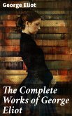 The Complete Works of George Eliot (eBook, ePUB)