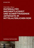 Materialität, Inschriftlichkeit und schrifttragende Artefakte im mittelalterlichen Rom (eBook, PDF)