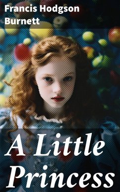 A Little Princess (eBook, ePUB) - Burnett, Francis Hodgson