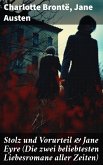Stolz und Vorurteil & Jane Eyre (Die zwei beliebtesten Liebesromane aller Zeiten) (eBook, ePUB)