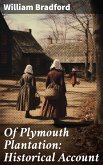 Of Plymouth Plantation: Historical Account (eBook, ePUB)