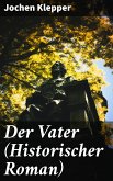 Der Vater (Historischer Roman) (eBook, ePUB)