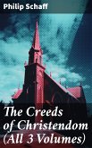 The Creeds of Christendom (All 3 Volumes) (eBook, ePUB)