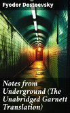 Notes from Underground (The Unabridged Garnett Translation) (eBook, ePUB)