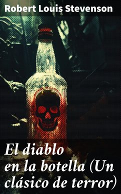 El diablo en la botella (Un clásico de terror) (eBook, ePUB) - Stevenson, Robert Louis