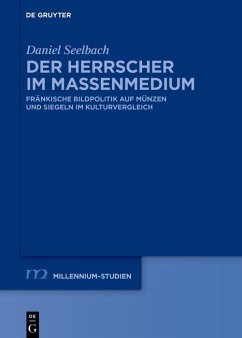 Der Herrscher im Massenmedium (eBook, ePUB) - Seelbach, Daniel
