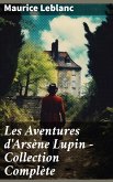 Les Aventures d'Arsène Lupin - Collection Complète (eBook, ePUB)