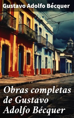 Obras completas de Gustavo Adolfo Bécquer (eBook, ePUB) - Bécquer, Gustavo Adolfo