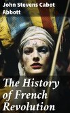 The History of French Revolution (eBook, ePUB)