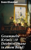 Gesammelte Krimis (10 Detektivromane in einem Band) (eBook, ePUB)