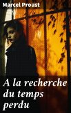 A la recherche du temps perdu (eBook, ePUB)