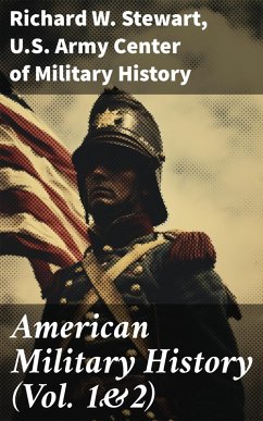 American Military History (Vol. 1&2) (eBook, ePUB) - Stewart, Richard W.; History, U. S. Army Center of Military