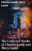 The Collected Works of Charles Lamb and Mary Lamb (eBook, ePUB)