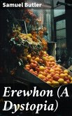 Erewhon (A Dystopia) (eBook, ePUB)