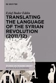 Translating the Language of the Syrian Revolution (2011/12) (eBook, ePUB)