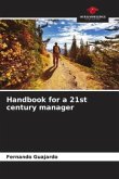 Handbook for a 21st century manager