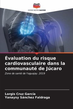 Évaluation du risque cardiovasculaire dans la communauté de Júcaro - Cruz Garcia, Lorgis;Sanchez Faldraga, Yanaysy