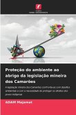 Proteção do ambiente ao abrigo da legislação mineira dos Camarões