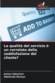 La qualità del servizio è un correlato della soddisfazione del cliente?